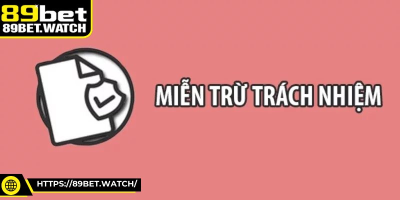 Những trường hợp cụ thể người dùng được miễn trừ trách nhiệm