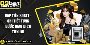 Nạp Tiền 89BET