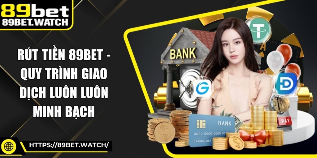 Rút Tiền 89BET