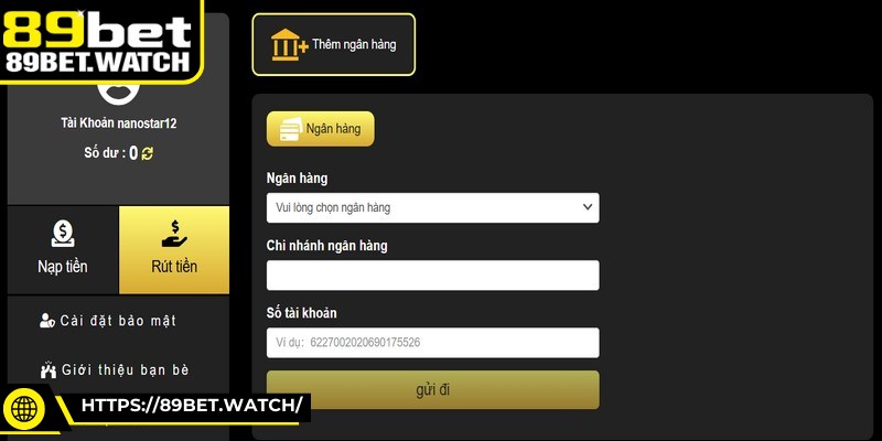 Điền form chuẩn giao dịch rút tiền 89BET đúng hướng dẫn