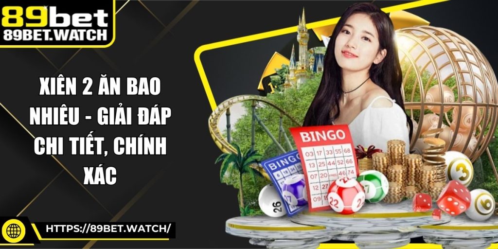 Xiên 2 Ăn Bao Nhiêu